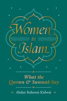Women in Islam - What the Qur'an and Sunnah Say (Kidwai Abdur Raheem)(Pevná vazba)