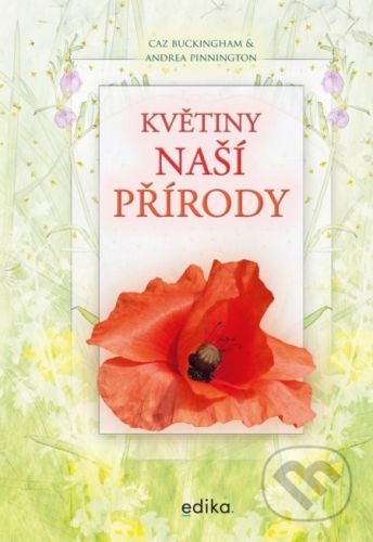 Květiny naší přírody - Andrea Pinnington, Caz Buckingham