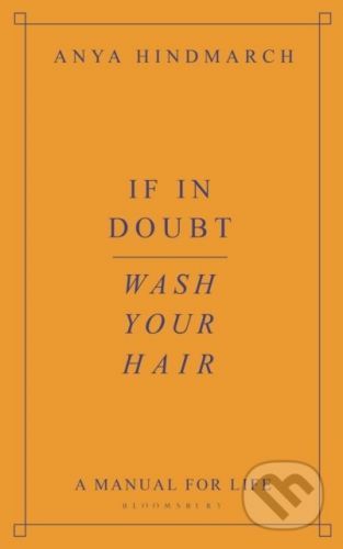If In Doubt, Wash Your Hair - Anya Hindmarch