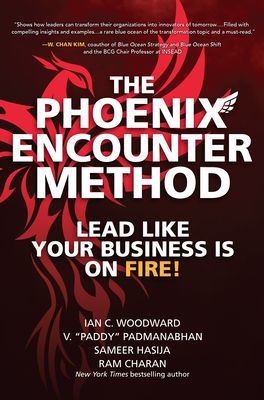 Phoenix Encounter Method: Lead Like Your Business Is on Fire! (Woodward Ian)(Pevná vazba)