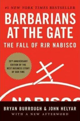 Barbarians at the Gate : The Fall of RJR Nabisco - Burrough Bryan
