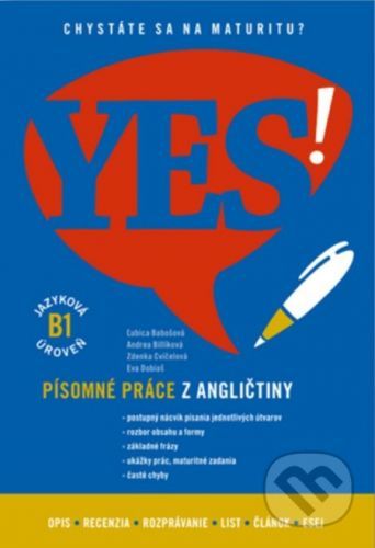 YES! Angličtina - písomné práce (B1) - Ľubica Babošová, Andrea Billíková, Zdenka Cvíčelová, Eva Dobiaš