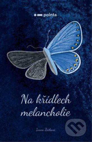 Na křídlech melancholie - Ivana Žáčková