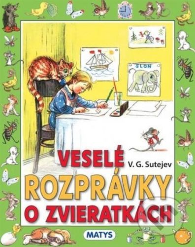 Veselé rozprávky o zvieratkách, 3. vydanie - Vladimír Grigorievič Sutejev