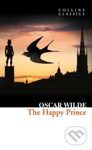 The Happy Prince and Other Stories - Wilde Oscar