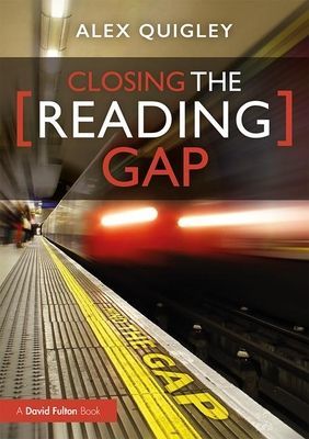 Closing the Reading Gap (Quigley Alex)(Paperback / softback)