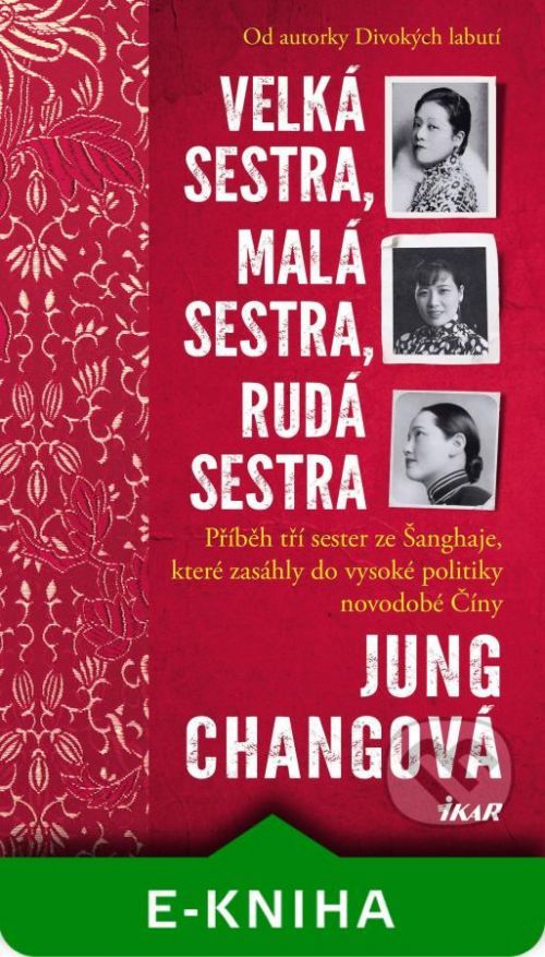 Velká sestra, malá sestra, rudá sestra - Jung Chang