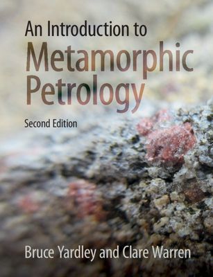 Introduction to Metamorphic Petrology (Yardley Bruce (University of Leeds))(Paperback / softback)