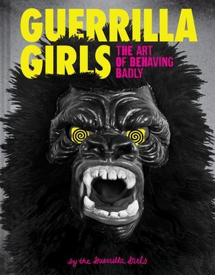 Guerrilla Girls (Guerrilla Girls)(Pevná vazba)
