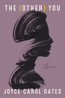 The (Other) You: Stories (Oates Joyce Carol)(Pevná vazba)