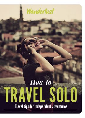 Wanderlust - How to Travel Solo - Holiday tips for independent adventurers (Wanderlust)(Paperback / softback)