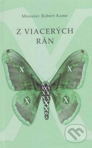 Z viacerých rán - Robert Miroslav Kame