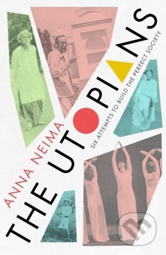 The Utopians - Anna Neima
