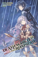 Death March to the Parallel World Rhapsody, Vol. 13 (Light Novel) (Ainana Hiro)(Paperback)