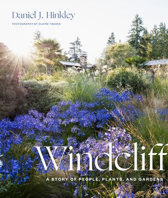 Windcliff: A Story of People, Plants, and Gardens (Hinkley Daniel J.)(Pevná vazba)