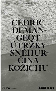 Útržky Sněhurčina kožichu - Cédric Demangeot