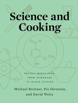 Science and Cooking: Physics Meets Food, from Homemade to Haute Cuisine (Brenner Michael)(Pevná vazba)