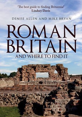 Roman Britain and Where to Find It (Allen Denise)(Paperback / softback)