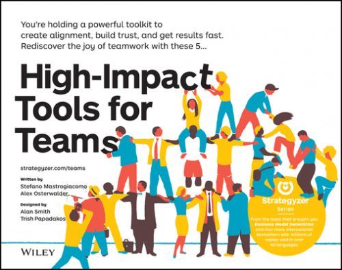 High-Impact Tools for Teams - 5 Tools to Align Team Members, Build Trust, and Get Results Fast (Mastrogiacomo Stefano)(Paperback / softback)