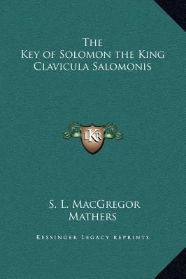 The Key of Solomon the King Clavicula Salomonis (Mathers S. L. MacGregor)(Pevná vazba)