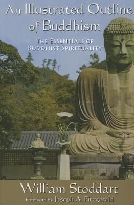 Illustrated Outline of Buddhism - The Essentials of Buddhist Spirituality (Stoddart William)(Paperback / softback)