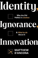 IDENTITY IGNORANCE INNOVATION (D'ANCONA MATTHEW)(Paperback)