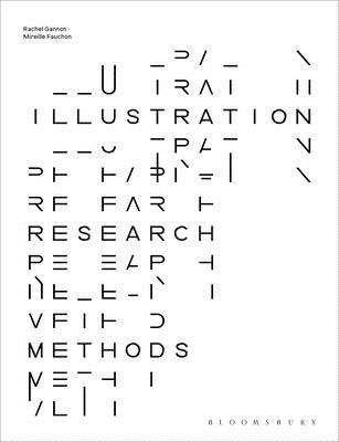 Illustration Research Methods (Gannon Rachel (Kingston University UK))(Paperback / softback)