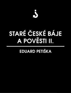 Staré české báje a pověsti 2 - Eduard Petiška - e-kniha