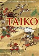 Taiko - An Epic Novel of War and Glory in Feudal Japan (Wilson William Scott)(Pevná vazba)