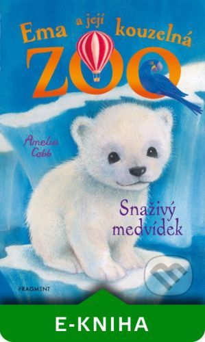 Ema a její kouzelná ZOO: Snaživý medvídek - Amelia Cobb