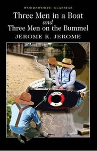 Three Men in a Boat & Three Men on a Bummel - Jerome Jerome Klapka
