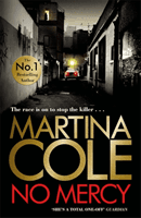 No Mercy - The heart-stopping novel from the Queen of Crime (Cole Martina)(Paperback / softback)