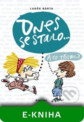 Dnes se stalo... - Luděk Bárta