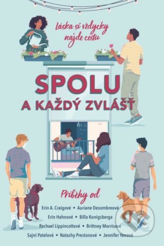 Spolu a každý zvlášť - Rachael Lippincott, Erin A. Craig, Auriane Desombre, Erin Hahn, Bill Konigsberg