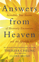 Answers from Heaven - Incredible True Stories of Heavenly Encounters and the Afterlife (Cheung Theresa)(Paperback / softback)