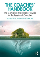 Coaches' Handbook - The Complete Practitioner Guide for Professional Coaches(Paperback / softback)