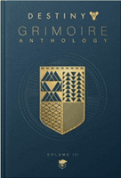 Destiny: Grimoire Anthology (volume 3)(Pevná vazba)