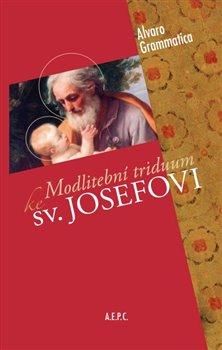 Modlitební triduum ke sv. Josefovi - Grammatica Alvaro, Brožovaná