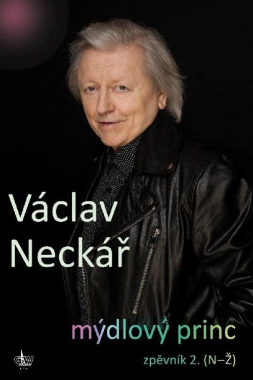 Mýdlový princ - Zpěvník 2. (N-Ž) - Neckář Václav, Vázaná