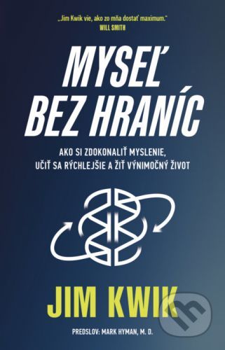 Myseľ bez hraníc - Jim Kwik