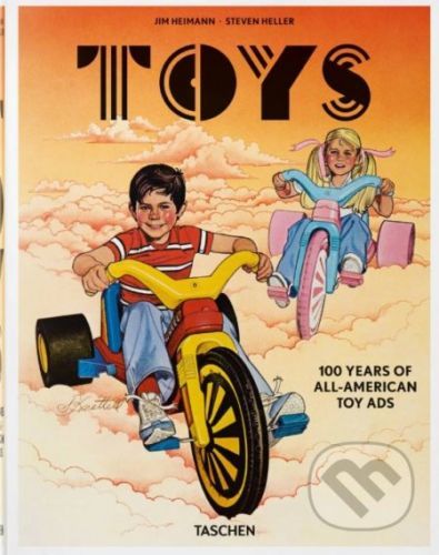 Toys - Jim Heimann, Steven Heller