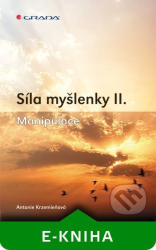 Síla myšlenky II. - Antonie Krzemieňová