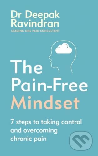 The Pain-Free Mindset - Deepak Ravindran
