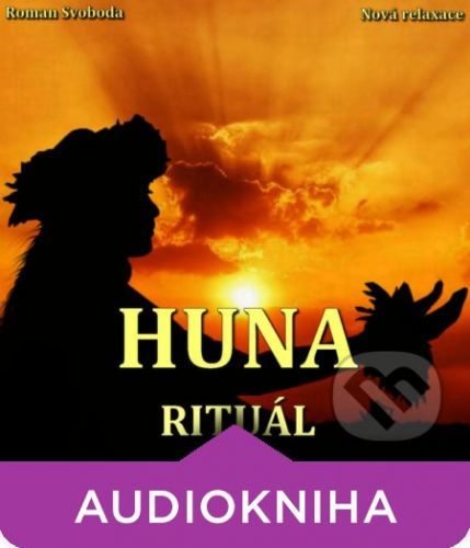Rituál Huna - Roman Svoboda
