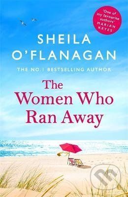 The Women Who Ran Away - Sheila O'Flanagan