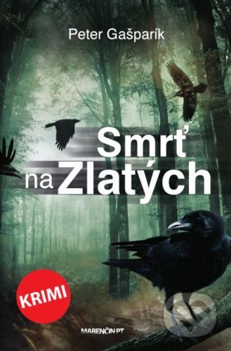 Smrť na Zlatých - Peter Gašparík