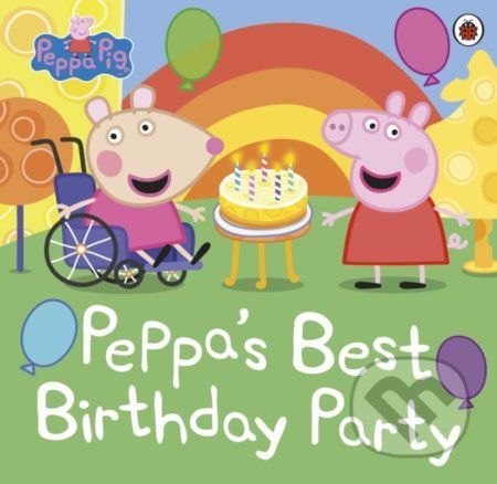 Peppa Pig: Peppa’s Best Birthday Party - Ladybird Books