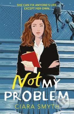 Not My Problem - Ciara Smyth