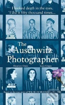 The Auschwitz Photographer - Luca Crippa, Maurizio Onnis