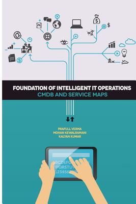 Foundation of Intelligent It Operations: Cmdb and Service Maps (Verma MR Prafull)(Paperback)